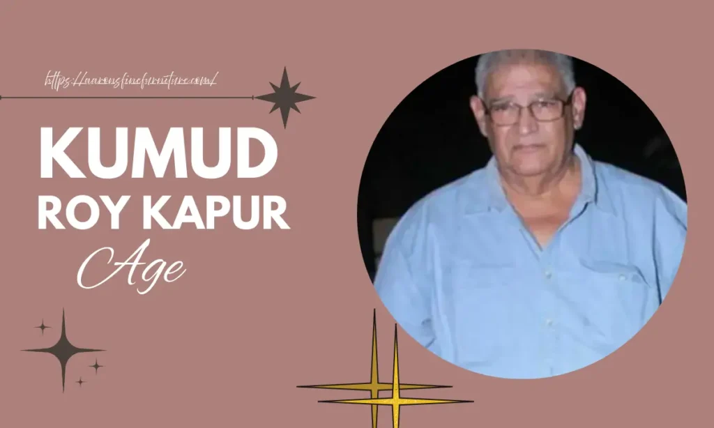 Kumud Roy Kapur age