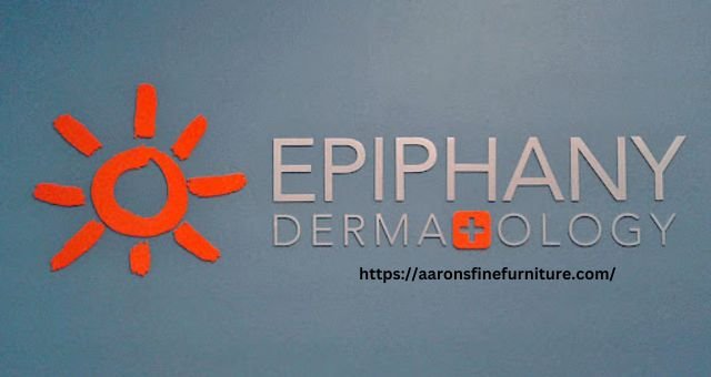 Epiphany Dermatology: Treatment for Your Skin, Hair and Nail-Related Issues