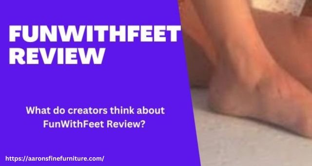 Fun with Feet Reviews: Easiest Source of Earning Money