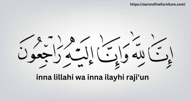 inna lillahi wa inna ilayhi raji’un – Islamic Phrase of Consolation